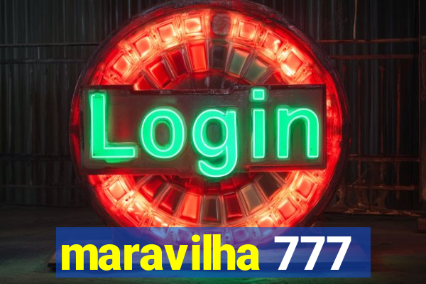 maravilha 777